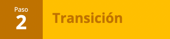 Paso 02: Transición